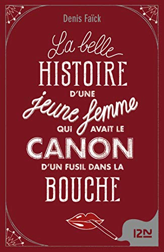 La Belle Histoire Dune Jeune Femme Qui Avait Le Canon Dun