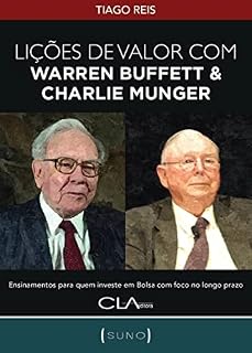 Livro Lições de Valor com Warren Buffett & Charlie Munger: Ensinamentos para quem investe em Bolsa com foco no longo prazo (Coleção Suno Call Livro 1)