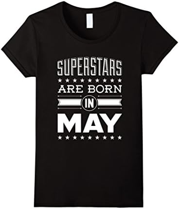 Women's Superstars Are Born In May T-Shirt - Superstar T-Shirt Medium Black