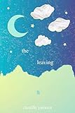 The Leaving by Camille Yameen, Ryan Marquardt
