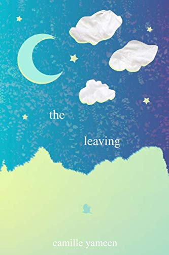 The Leaving by Camille Yameen