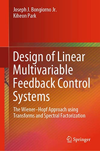 Design of Linear Multivariable Feedback Control Systems: The Wiener–Hopf Approa…