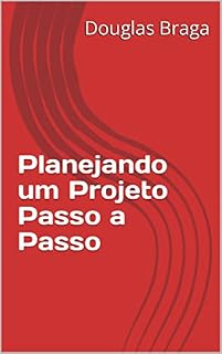 Livro Planejando um Projeto Passo a Passo