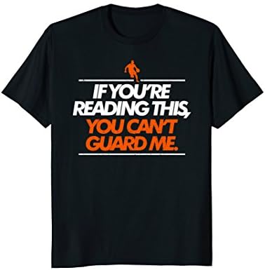 If You are Reading This You Cant Guard Me Tee T-Shirt