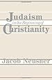 Judaism in the Beginning of Christianity