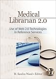 Medical Librarian 2. 0, Wood, Sandra, 0789036053