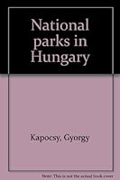 National Parks in Hungary 9638185384 Book Cover