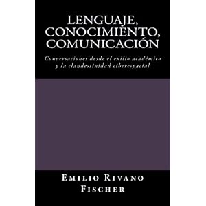 Lenguaje, Conocimiento, Comunicaciónn: Noam Chomsky: Perspectivas Actuales sobre el Lenguaje Humano y Discusión General (Spanish Edition)