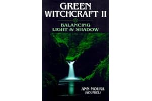 Green Witchcraft II: Balancing Light & Shadow
