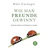 Wie man Freunde gewinnt: Das einzige Buch, das Sie brauchen, um beliebt und einflussreich zu sein Taschenbuch – 9. September 2011
