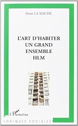 L' art d'habiter un grand ensemble HLM