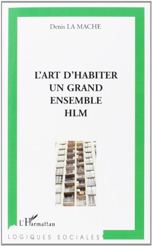 L' art d'habiter un grand ensemble HLM
