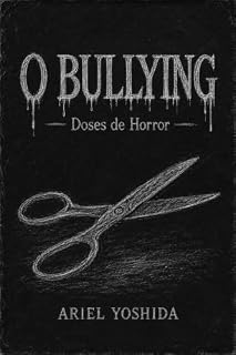 Livro O Bullying : Doses de horror