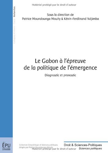 Le  Gabon à l'épreuve de la politique de l'émergence