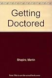 Paperback Getting Doctored Book