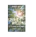 Spiritwalking: The Definitive Guide to Living and Working With the Unseen by Poppy Palin