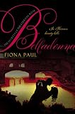 Belladonna (Secrets of the Eternal Rose)
