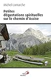 Petites dégustations spirituelles sur le chemin d'Assise by 
