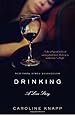 Drinking: A Love Story
