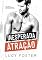 Livro Inesperada Atração: (Trilogia Paixões Inesperadas: Livro 3)