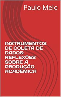 Livro INSTRUMENTOS DE COLETA DE DADOS: REFLEXÕES SOBRE A PRODUÇÃO ACADÊMICA
