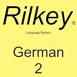 Learn German Dialogues, Level 2: Rilkey Language Systems