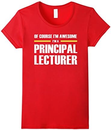 Womens Principal Lecturer Shirts I'm Awesome Relaxed Fit T-Shirt Medium Red