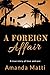 A Foreign Affair: A True Story of Love and War by Amanda Matti