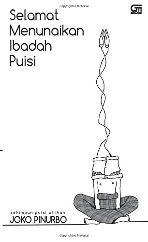 Selamat Menunaikan Ibadah Puisi (Indonesian Edition)