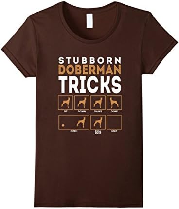 Stubborn Doberman Pinschers Dog Tricks Graphic T-Shirt Tee G - Female XL - Brown