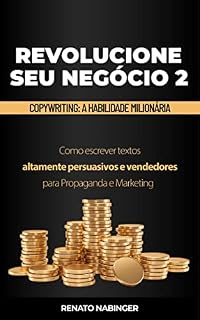 Livro Revolucione Seu Negócio 2: Copywriting: A Habilidade Milionária (Série Revolucione Seu Negócio)