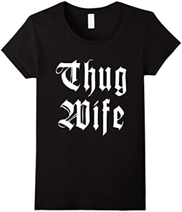 Womens Thug Wife | Funny Novelty T-Shirt Medium Black