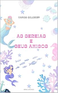 Livro As Sereias e Seus Amigos (Vamos Colorir?)