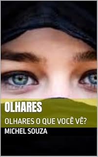 Livro Olhares: OLHARES O QUE VOCÊ VÊ?