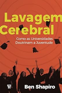 Livro Lavagem Cerebral: Como as universidades doutrinam a juventude