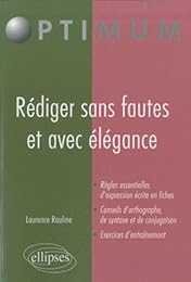 Rédiger sans fautes et avec élégance