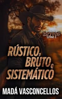 Livro Rústico, bruto e sistemático (Duologia Brutos Livro 1)