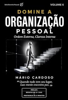 Livro Domine a Organização Pessoal (Domínio Pessoal - livro 6)
