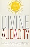 Divine Audacity: Dare to Be the Light of the World by