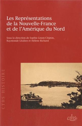 Les  représentations de la Nouvelle-France et de l'Amérique du Nord