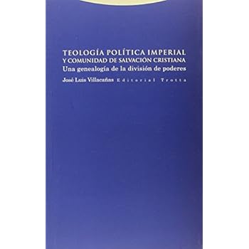 Teología Política Imperial Y Comunidad De Salvación Cristiana (Estructuras y procesos. Ciencias Sociales) Teología Política Imperial Y Comunidad De Salvación Cristiana (Estructuras y procesos. Ciencias Sociales)