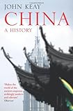 Front cover for the book China: A History by John Keay