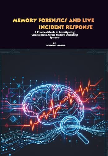 Practical Memory Forensics: Jumpstart effective forensic analysis