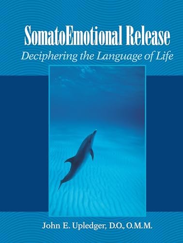 CranioSacral Therapy: What It Is, How It Works: Upledger, John E