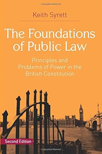 Download The Foundations of Public Law: Principles and Problems of Power in the British Constitution PDF