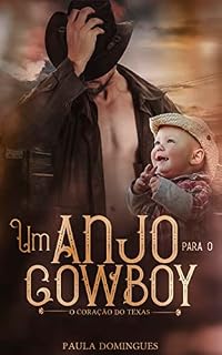 Livro UM ANJO PARA O COWBOY: O CORAÇÃO DO TEXAS