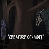 Creature of Habit