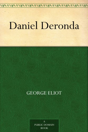 Daniel Deronda (Best Known Novels Of George Eliot)