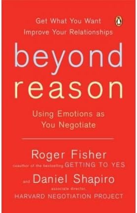 {BEYOND REASON BY Fisher, Roger(Author)}Beyond Reason: Using Emotions as You Negotiate[paperback] ON 01-Oct,2006 Unknown Binding – 1 Oct 2006
