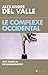 Le Complexe occidental : Petit traité de déculpabilisation by